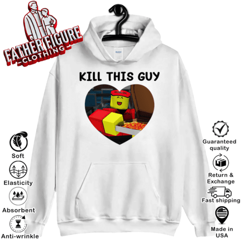 Kill This Guy Roblox Heart Hoodie