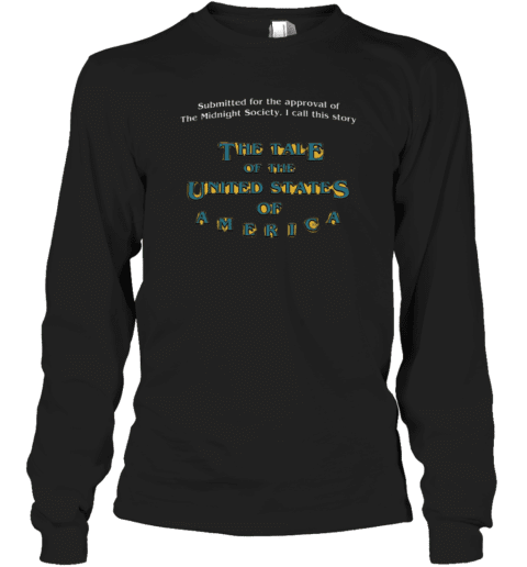 The Tale Of The United States Of America Long Sleeve T-Shirt