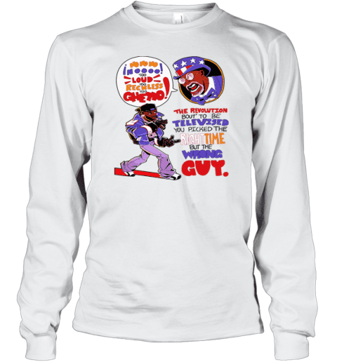 Kendrick Lamar Too Loud Too Reckless Too Ghetto Long Sleeve T-Shirt