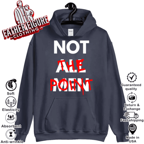 Not All Men Not The Point Hoodie
