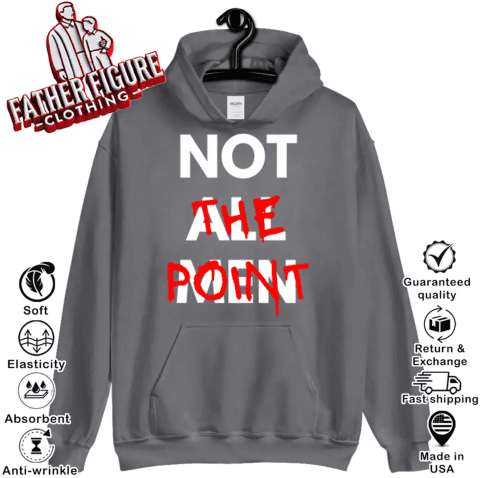 Not All Men Not The Point Hoodie