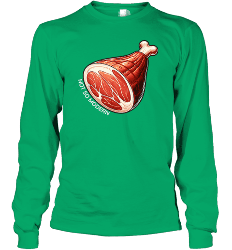 NSM Not So Modern Ham Long Sleeve T-Shirt