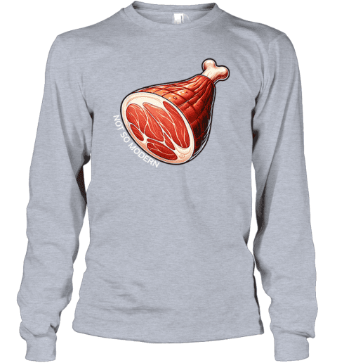 NSM Not So Modern Ham Long Sleeve T-Shirt